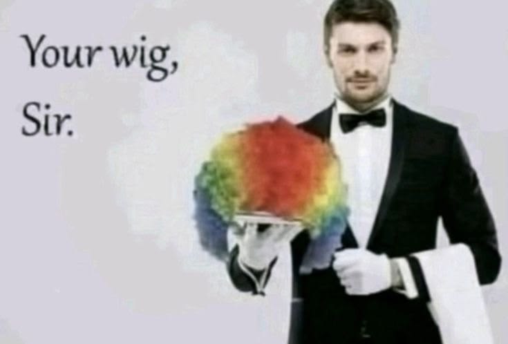 Your Wig, Sir